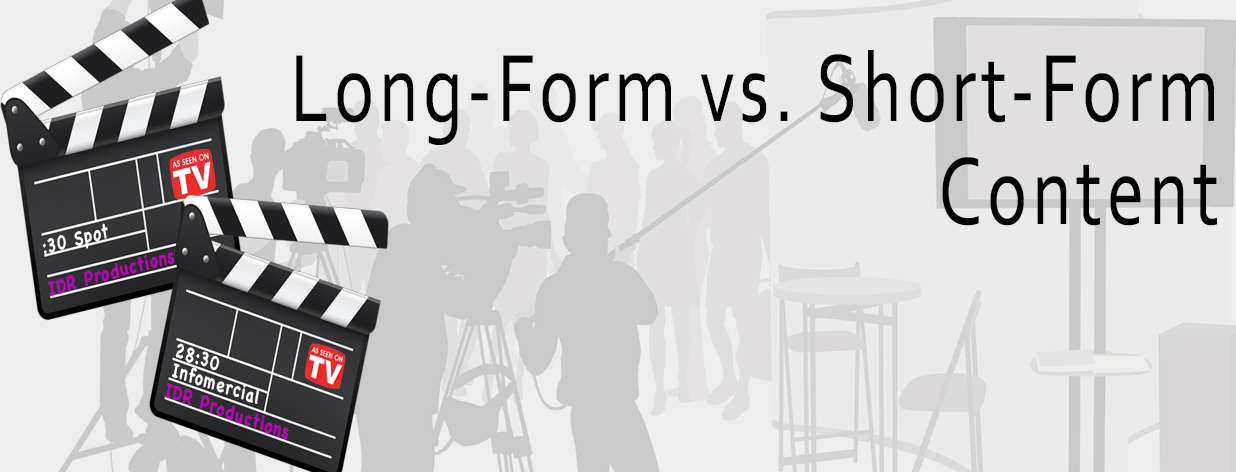 DRTV: Long-Form, Short-Form Dilemma